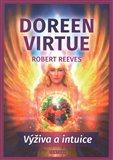 Výživa a intuice - Doreen Virtue, Robert Reeves - Kliknutím na obrázek zavřete